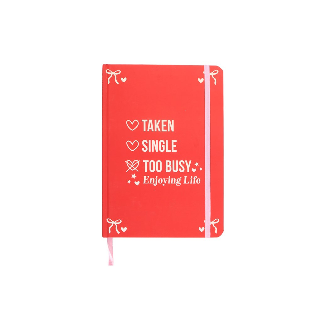 Single, Taken, Too Busy Enjoying Life A5 Notebook N/A