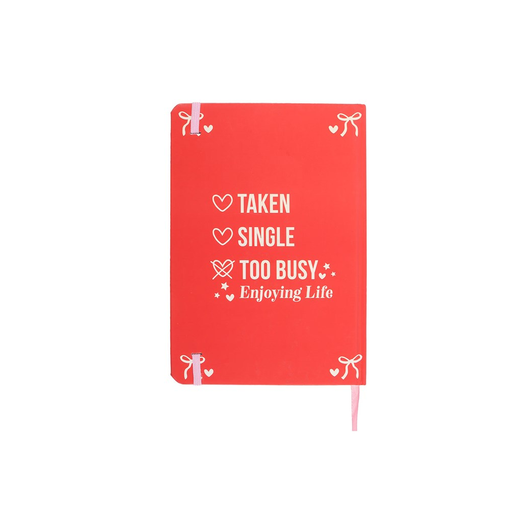 Single, Taken, Too Busy Enjoying Life A5 Notebook N/A